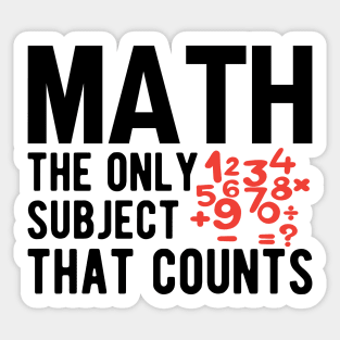 Math the only subject that counts Sticker